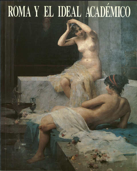 Portada de Roma y el ideal académico: la pintura en la Academia Española de Roma, 1873-1903