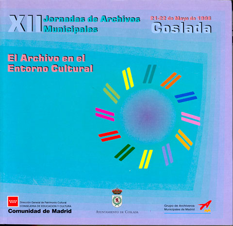 Portada de XII Jornadas de Archivos Municipales. El Archivo en el entorno cultural (Coslada, 21-22 de mayo 1998).