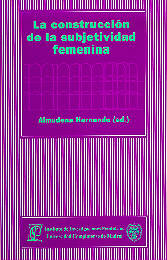 Portada de la publicación Construcción de la subjetividad femenina, La