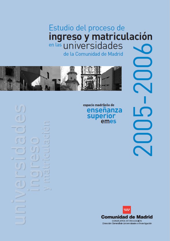 Portada de Estudio del proceso de ingreso y matriculación en las universidades de la Comunidad de Madrid 2005-2006