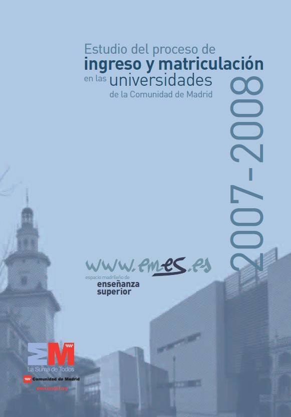 Portada de Estudio del proceso de ingreso y matriculación en las universidades de la Comunidad de Madrid 2007-2008