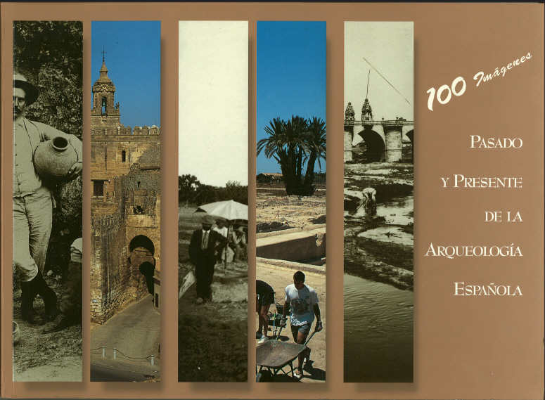 Portada de 100 Imágenes pasado y presente de la arqueología española