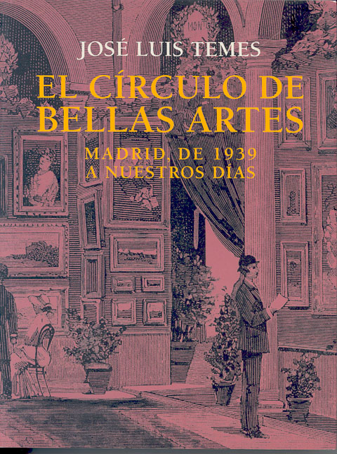 Portada de Círculo de Bellas Artes. Madrid, de 1939 a nuestros días, El