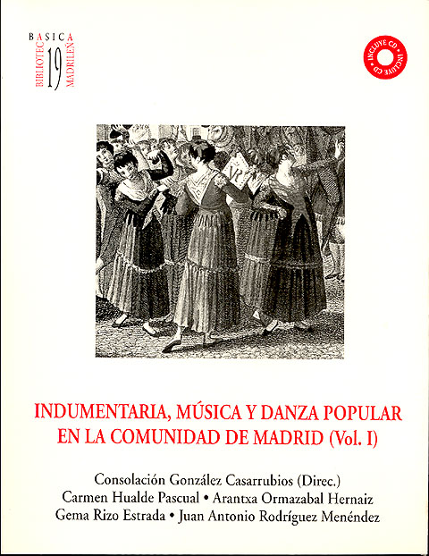 Portada de Indumentaria, música y danza popular en la Comunidad de Madrid (Vol. I)