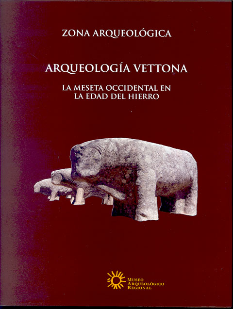 Portada de Zona Arqueológica 12 Arqueología Vettona. La Meseta Occidental en la Edad del Hierro