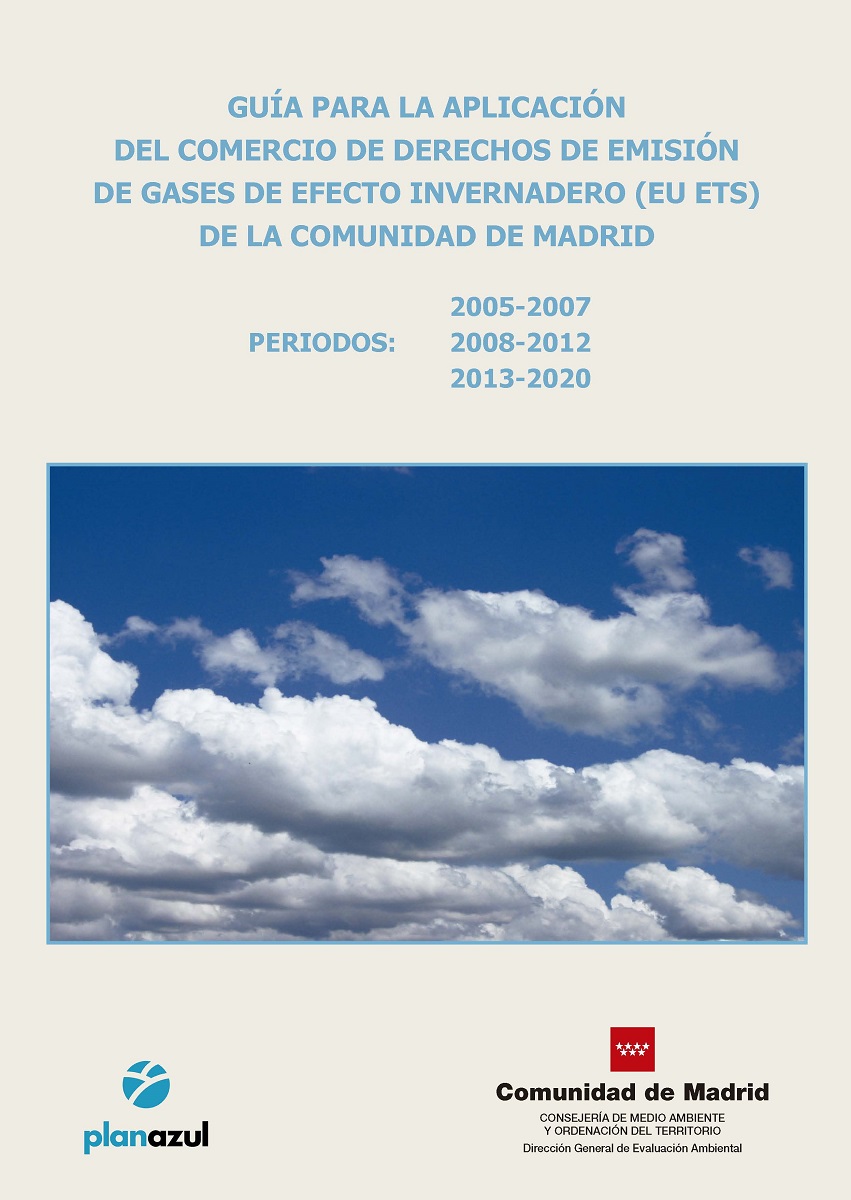 Portada de Guía para la aplicación de la normativa de comercio de derechos de emisión de gases de efecto invernadero de la Comunidad de Madrid. Períodos 2005-2007, 2008-2012 y 2013-2020