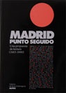 Portada de Madrid punto seguido. Una propuesta de lectura (1985-1990)