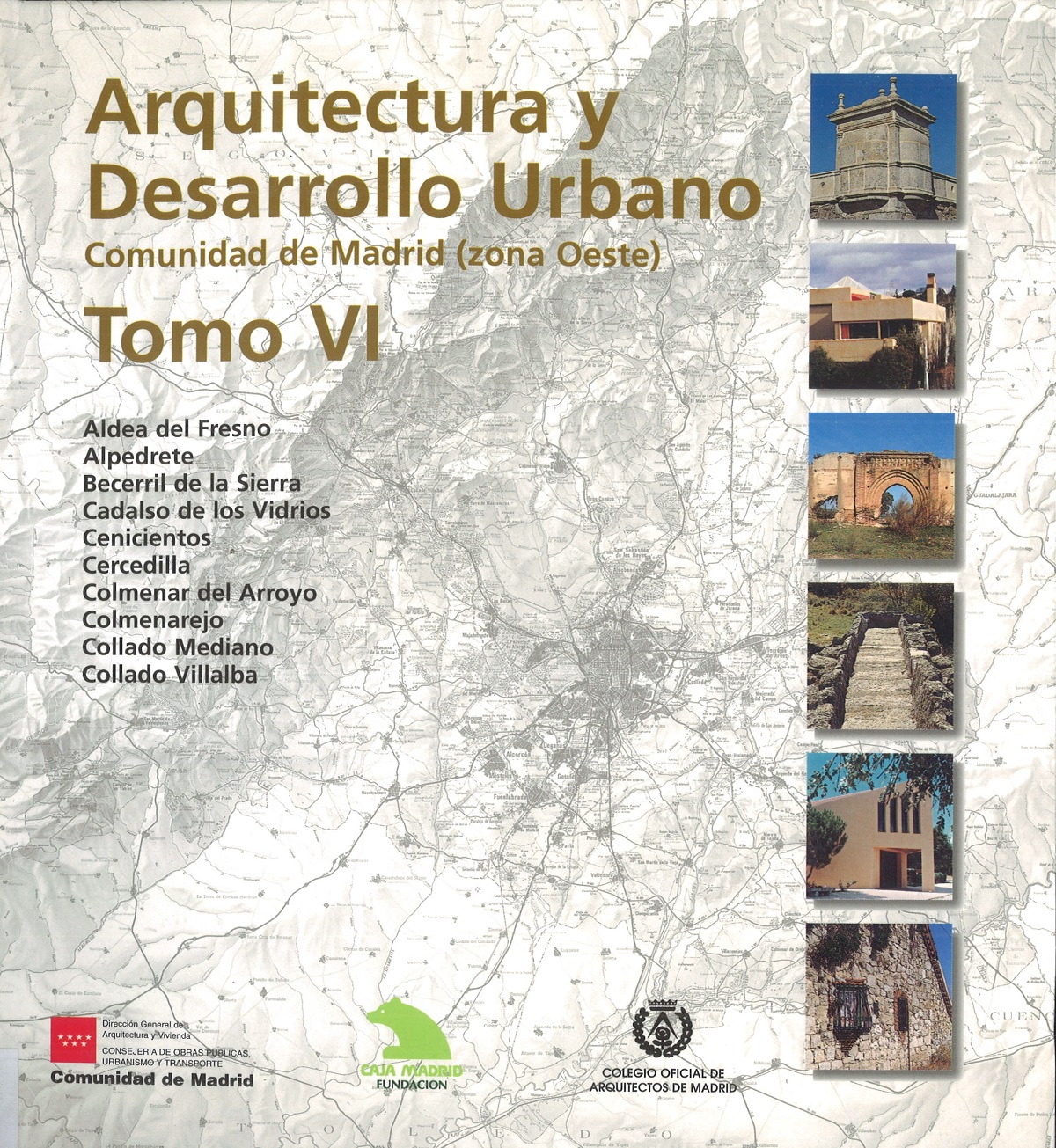 Portada de Arquitectura y Desarrollo Urbano. Comunidad de Madrid. Tomo VI.  Zona Oeste