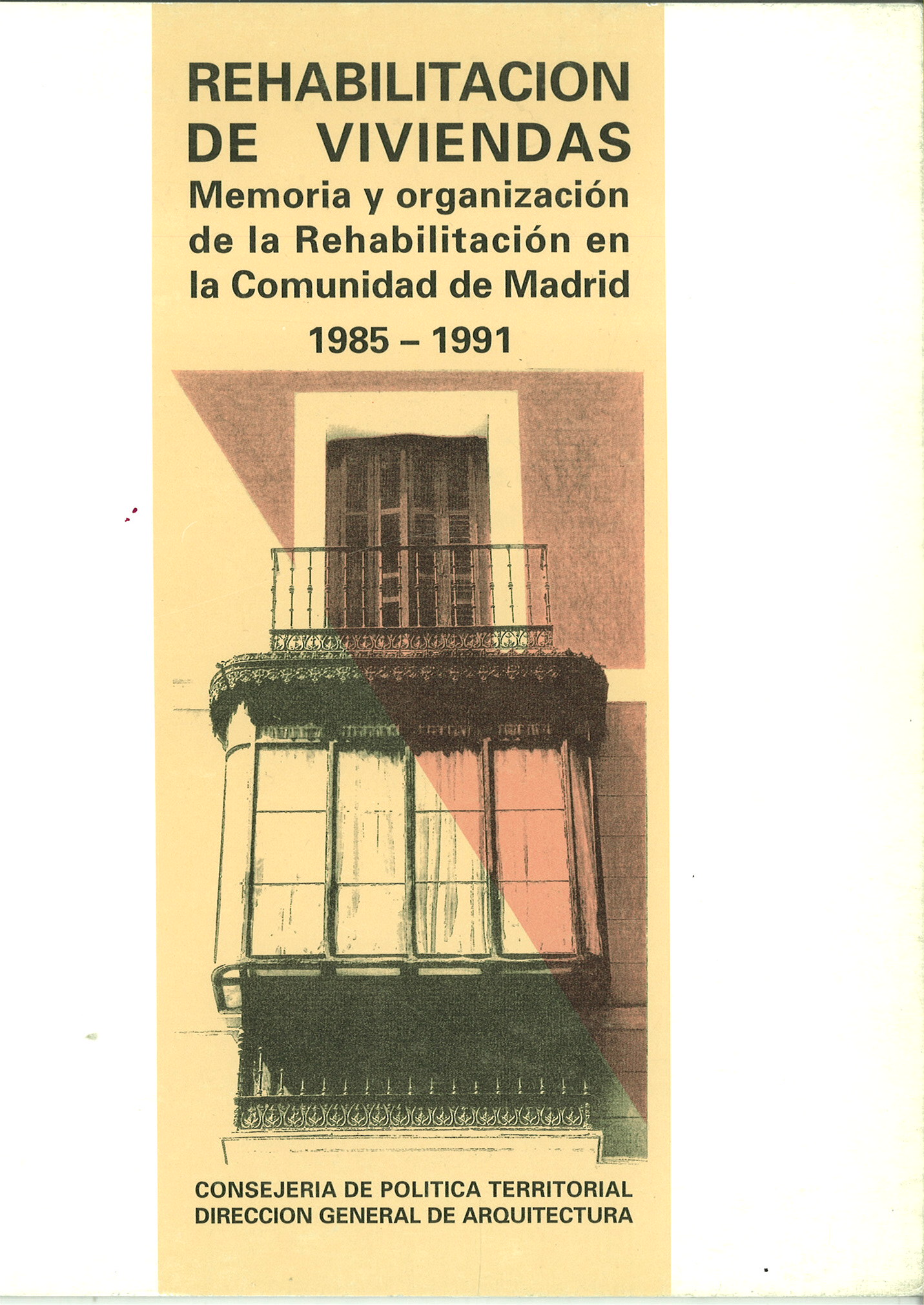 Portada de Rehabilitación de viviendas. Memoria y organización de la rehabilitación privada en la Comunidad de Madrid 1985-1991