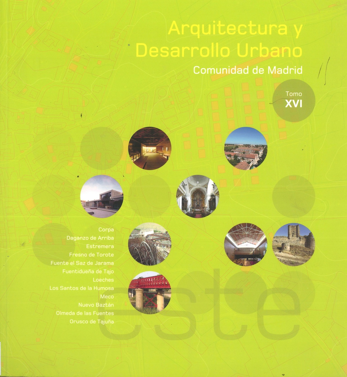 Portada de Arquitectura y Desarrollo Urbano. Comunidad de Madrid. Tomo XVI. Zona Este
