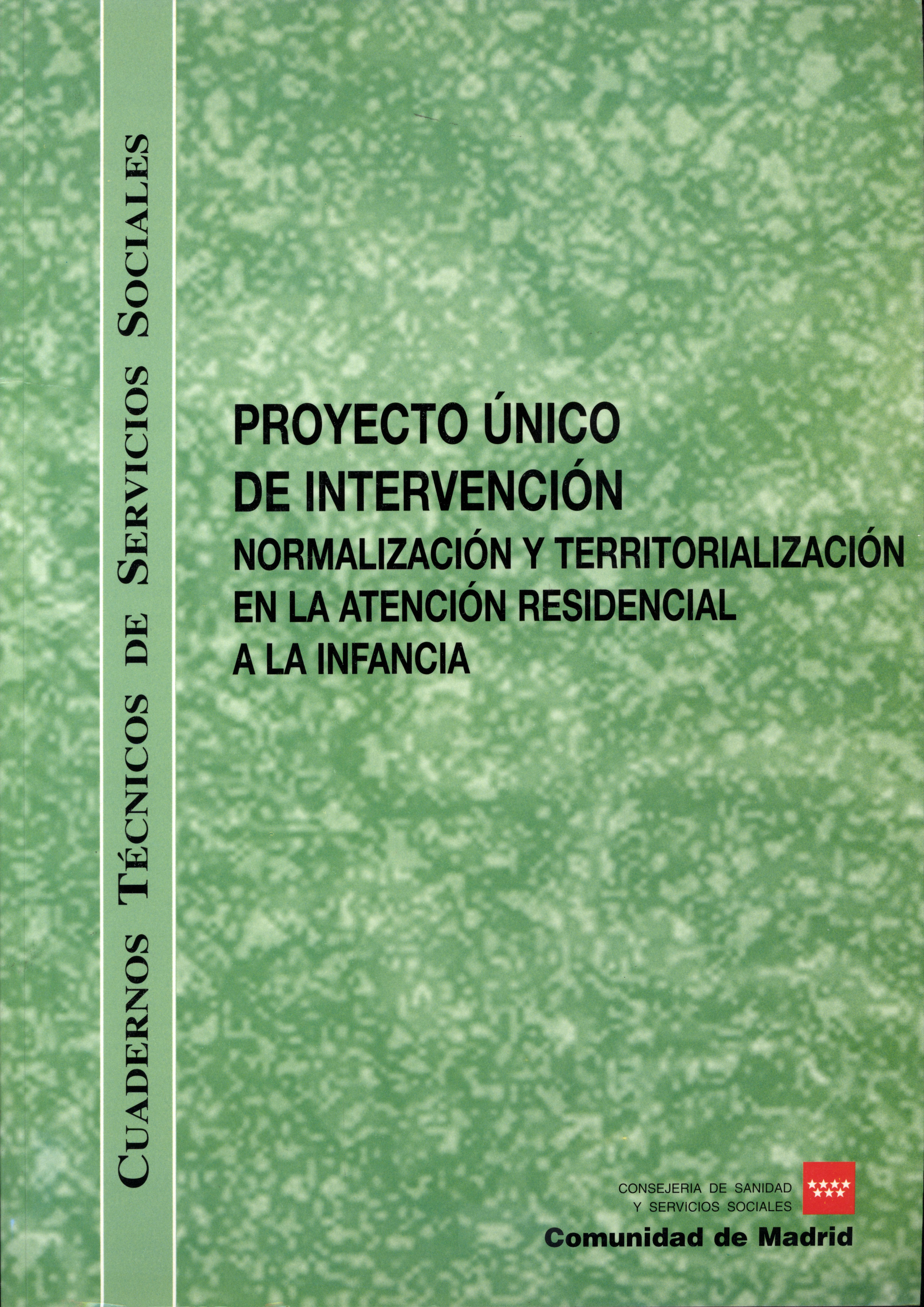 Portada de Proyecto único de intervención normalización y territorialización en la atención residencial a la infancia