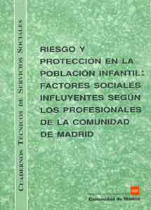 Portada de Riesgo y protección en la población infantil factores sociales influyentes según los profesionales de la Comunidad de Madrid