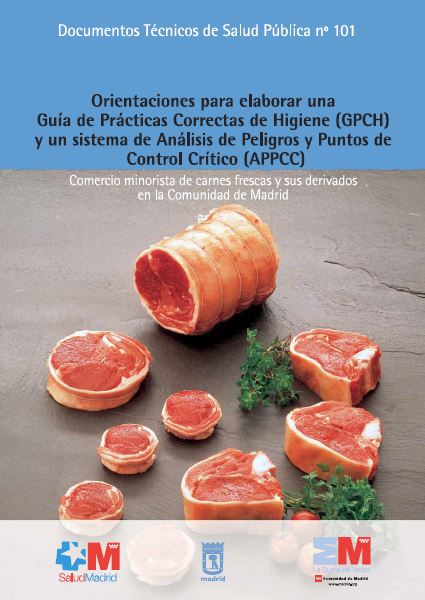 Portada de Orientaciones para elaborar una guía de prácticas correctas de higiene (GPCH) y un sistema de análisis de peligros y puntos de control crítico (APPCC) comercio minorista de carnes frescas y sus derivados en la Comunidad de Madrid
