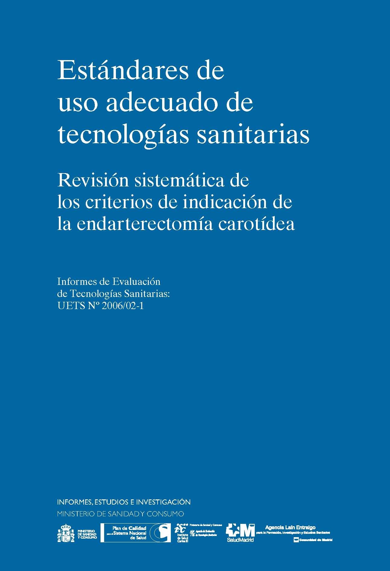 Portada de Estándares de uso adecuado de tecnologías sanitarias Revisión sistemática de los criterios de indicación de la endarterectomía carotídea