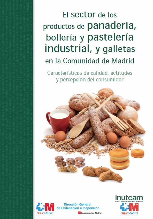Portada de Sector de los productos de panadería, bollería y pastelería industrial y galletas en la Comunidad de Madrid, El. Características de calidad, actitudes y percepción del consumidor