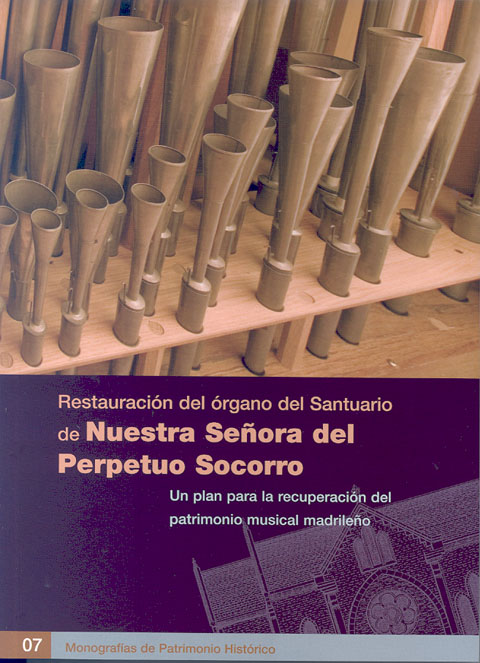Portada de Restauración del Órgano del Perpetuo Socorro. Un plan para la recuperación del patrimonio musical madrileño