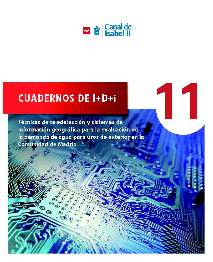 Portada de Cuaderno 11 de I+D+i. Técnicas de Teledetección y Sistemas de Información Geográfica para la Evaluación de la Demanda de Agua para Usos de Exterior en la Comunidad de Madrid