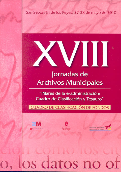 Portada de XVIII Jornadas de Archivos Municipales "Pilares de la e-Administración cuadro de clasificación y tesauro". Cuadro de clasificación de fondos