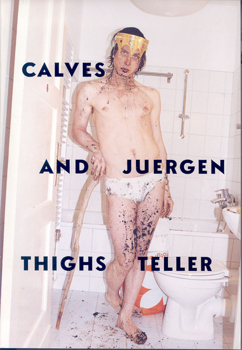 Portada de Juergen Teller. Calves and Thighs 