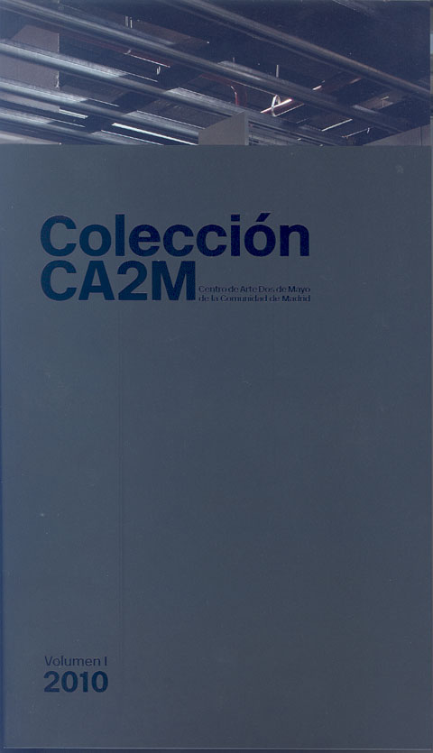 Portada de Colección CA2M. Centro Arte Dos de Mayo de la Comunidad de Madrid