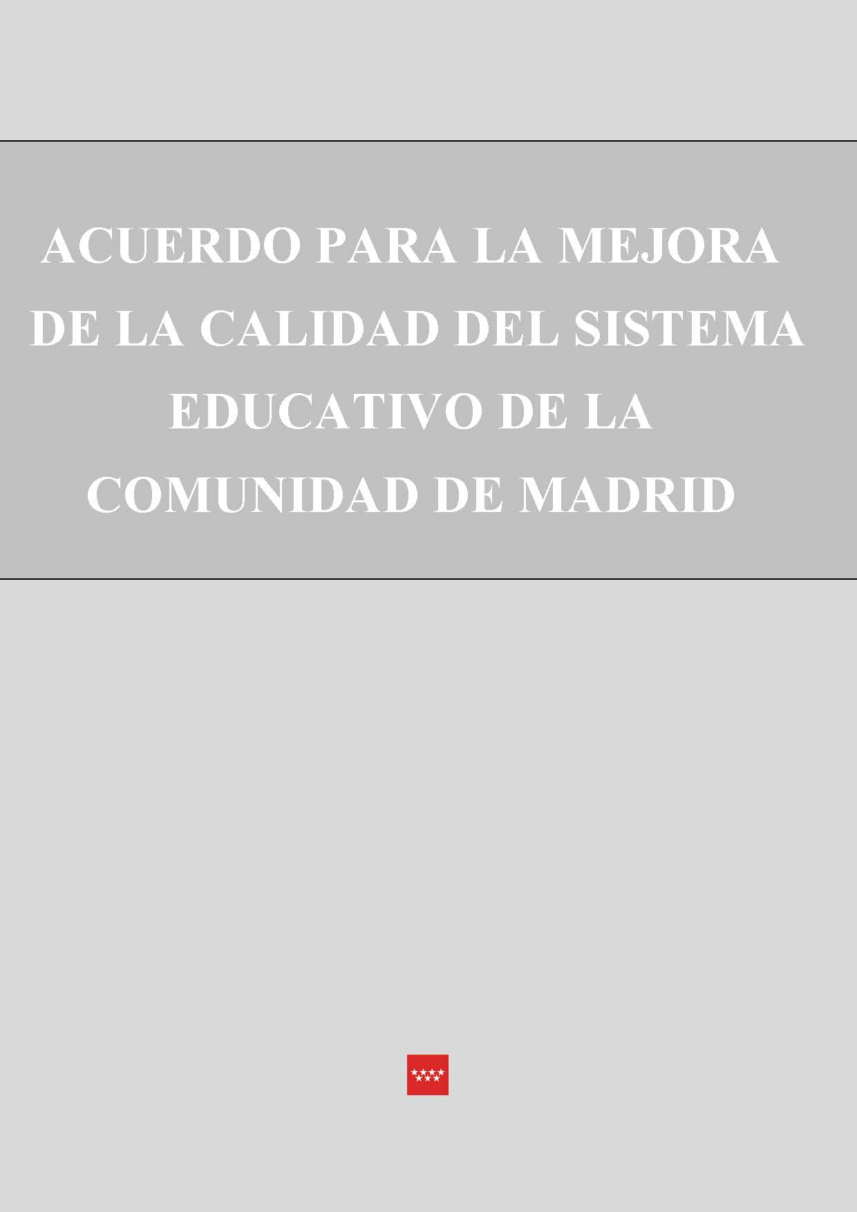 Portada de Acuerdo para la mejora de la calidad del sistema educativo de la Comunidad de Madrid