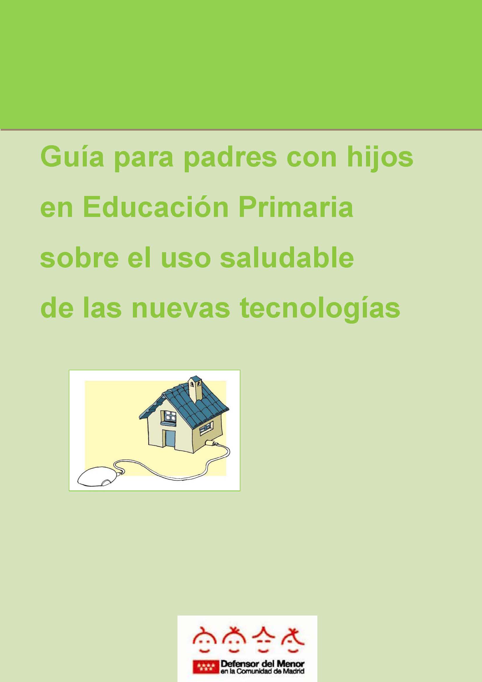 Portada de Guía para padres con hijos en Educación Primaria sobre el uso saludable de las nuevas tecnologías 