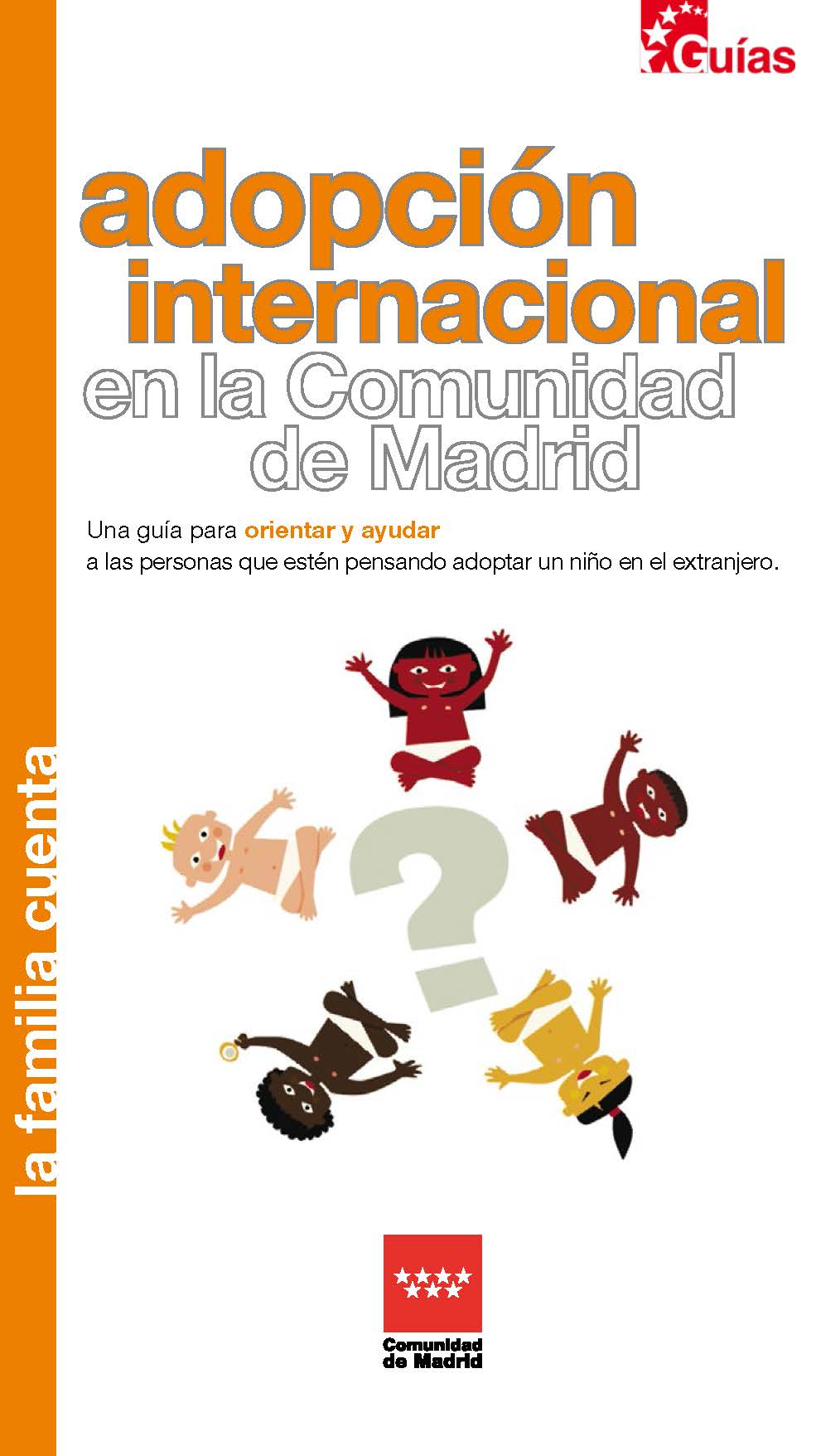 Portada de Adopción internacional en la Comunidad de Madrid. Una guía para orientar y ayudar a las personas que estén pensando adoptar un niño en el extranjero