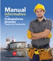 Portada de Manual informativo para trabajadores jóvenes. Sector de la construcción (reedición)