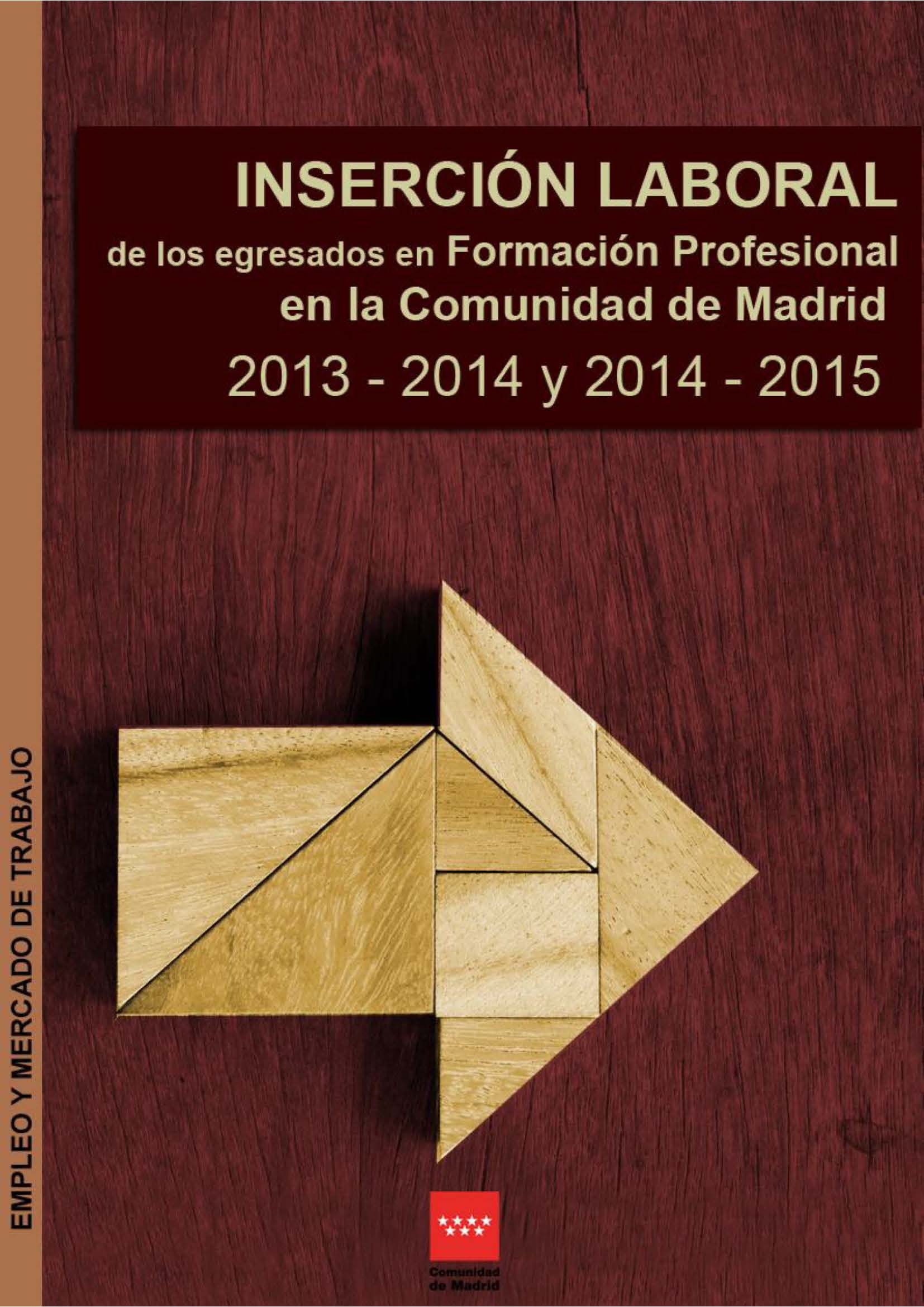 Portada de Inserción laboral de los egresados en Formación Profesional en la Comunidad de Madrid. 2013-2014 y 2014-2015.