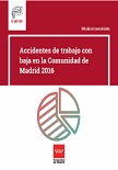 Portada de Accidentes de trabajo con baja en la Comunidad de Madrid 2016