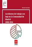 Portada de Accidentes de trabajo con baja en la Comunidad de Madrid 2008-2016