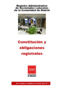 Portada de Constitución y Obligaciones Registrales. Registro Administrativo de Sociedades Laborales de la Comunidad de Madrid