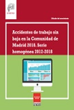 Portada de Accidentes de trabajo registrados sin baja en la Comunidad de Madrid 2018. Serie homogénea 2012-2018