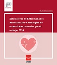 Portada de Estadísticas de Enfermedades Profesionales y Patologías no traumáticas causadas por el trabajo. 2018