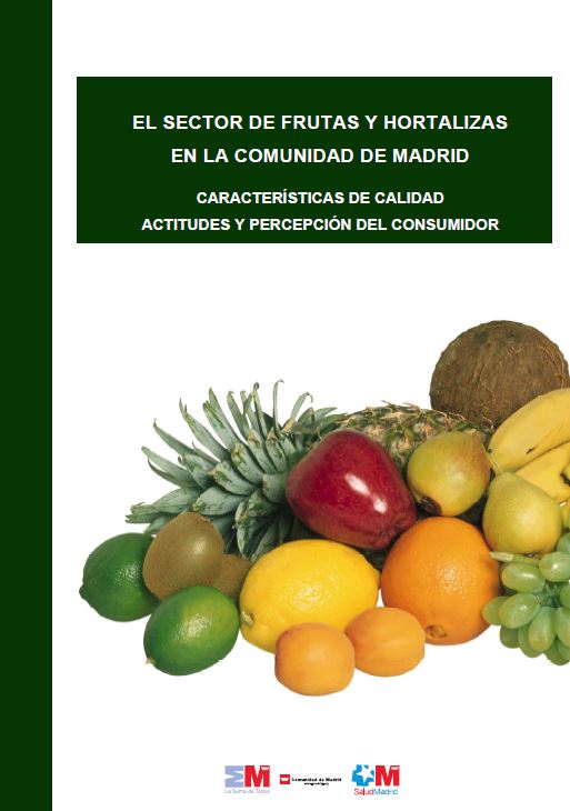 Portada de Sector de las frutas y hortalizas en la Comunidad de Madrid, El. Características de calidad. Actitudes y percepción del consumidor