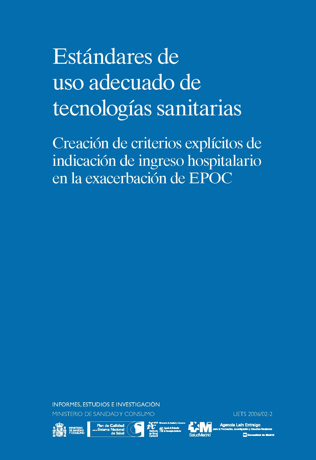 Portada de Estándares de uso adecuado de tecnologías sanitarias Creación de criterios explícitos de indicación de ingreso hospitalario en la exacerbación de la EPOC