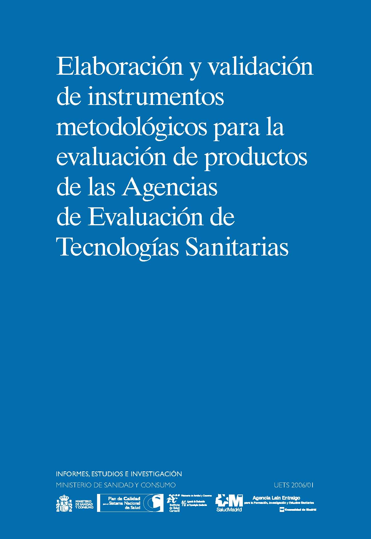 Portada de Elaboración y validación de instrumentos metodológicos para la evaluación de productos de las agencias de evaluación de tecnologías sanitarias