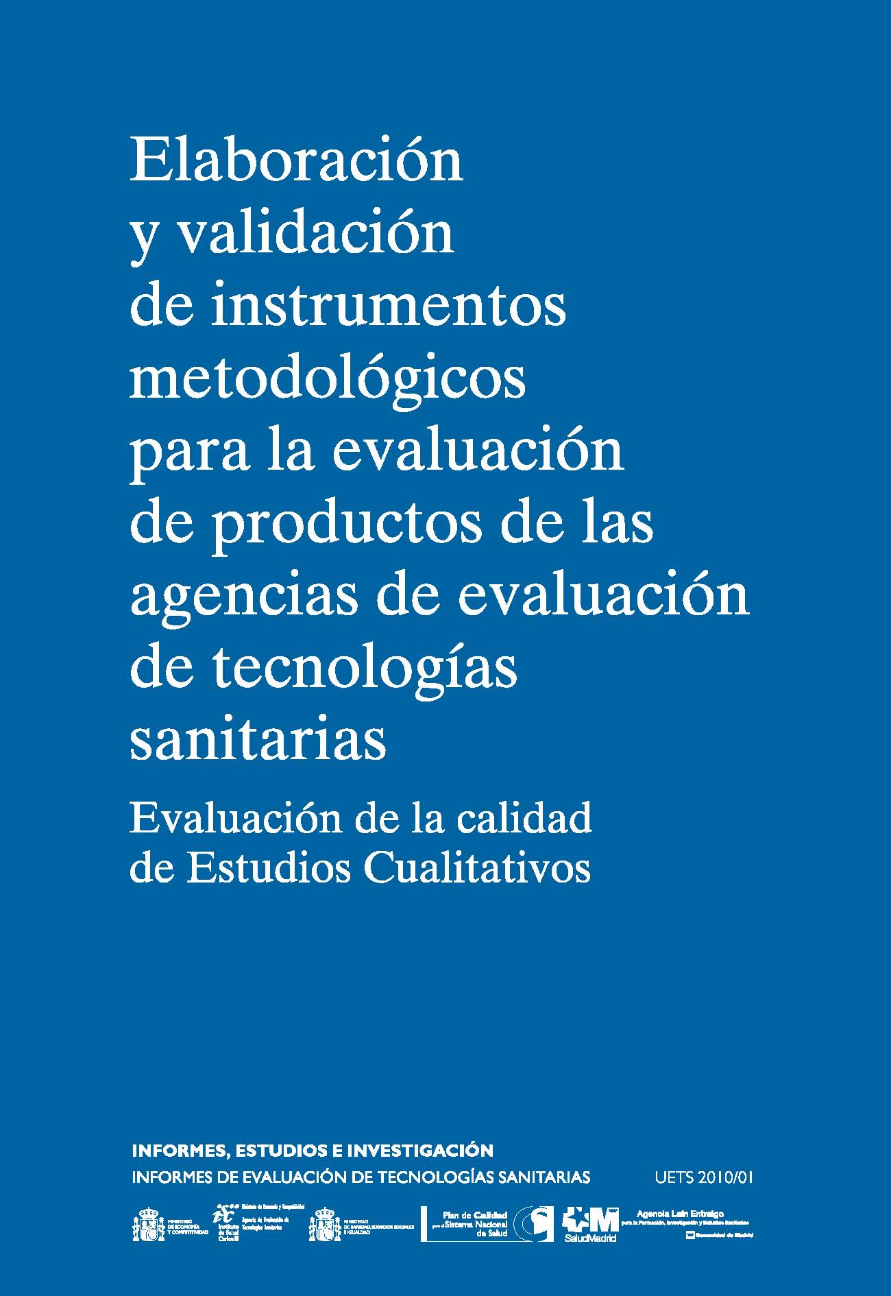 Portada de Elaboración y validación de instrumentos metodológicos para la evaluación de productos de las agencias de evaluación de tecnologías sanitarias. Evaluación de la calidad de Estudios Cualitativos