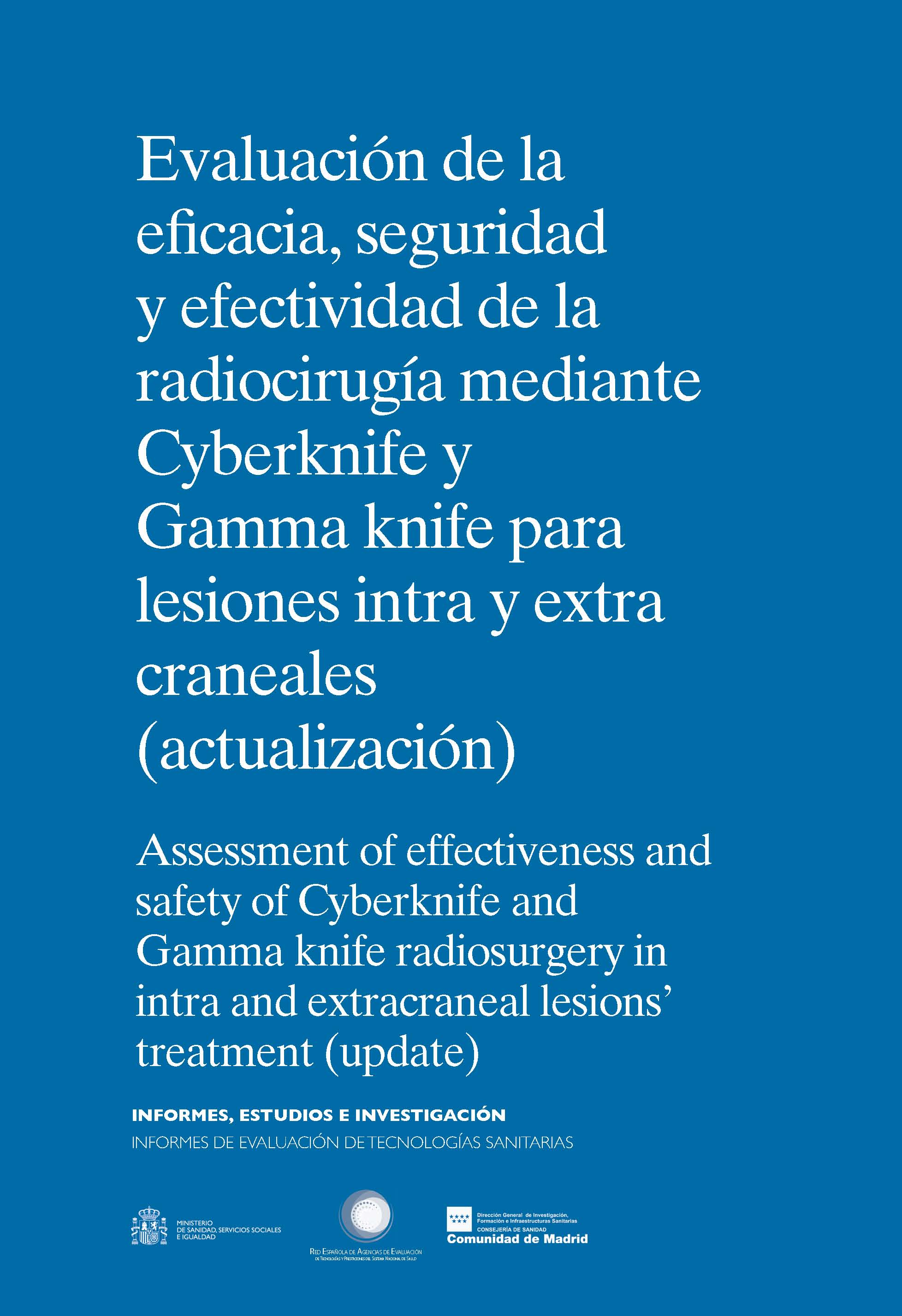 Portada de Evaluación de la eficacia, seguridad y efectividad de la Radiocirugía mediante Cyberknife y Gammaknife para lesiones intra y extracraneales