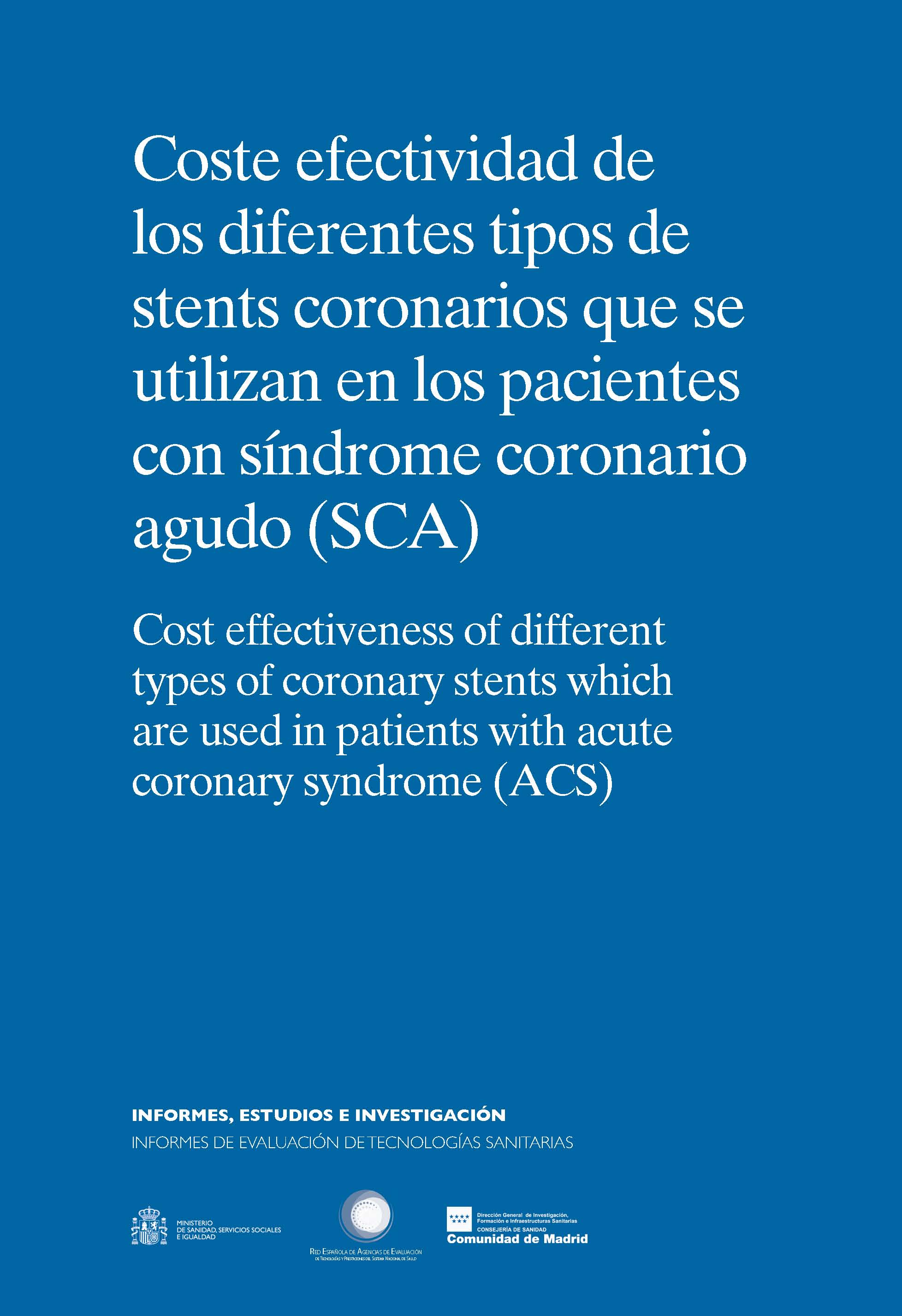 Portada de Coste efectividad de los diferentes tipos de stents coronarios que se utilizan en los pacientes con síndrome coronario agudo (SCA)