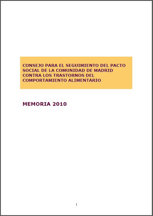 Portada de Memoria 2010 del Consejo para el Seguimiento del Pacto Social de la Comunidad de Madrid contra los Trastornos del Comportamiento Alimentario