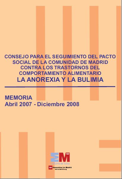 Portada de Memoria Abril 2007- Diciembre 2008 del Consejo para el Seguimiento del Pacto Social de la Comunidad de Madrid contra los Trastornos del Comportamiento Alimentario