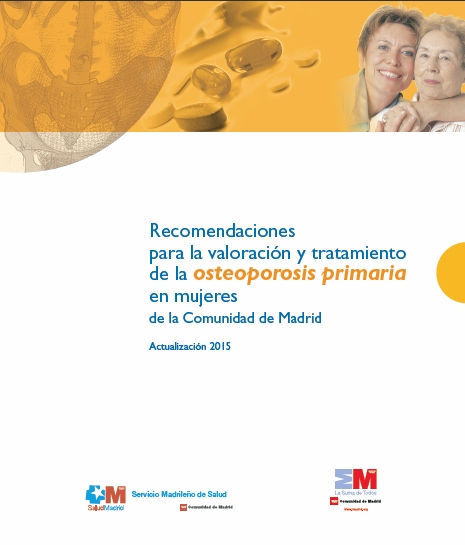 Portada de Recomendaciones para la valoración y tratamiento de la osteoporosis primaria en mujeres de la Comunidad de Madrid. Actualización 2015