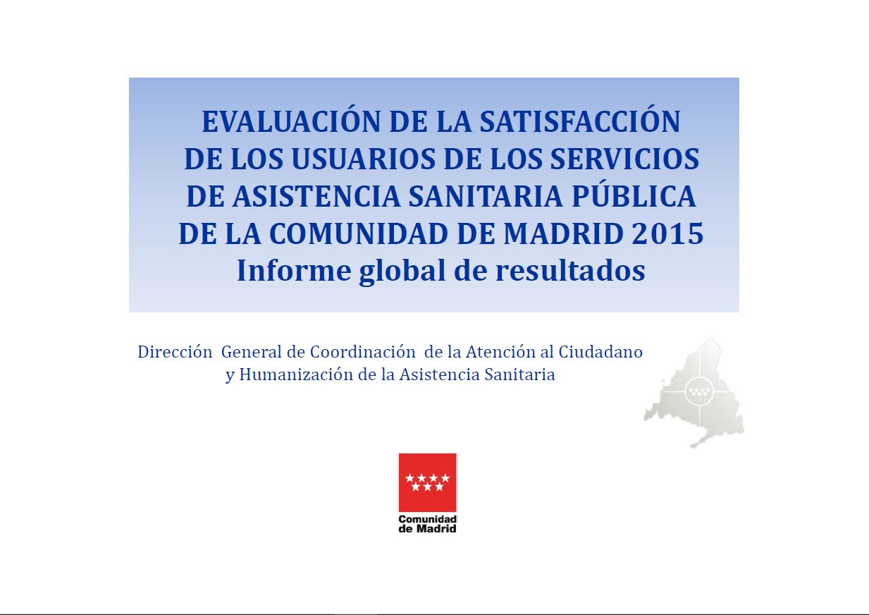 Portada de Evaluación de la satisfacción de los usuarios de los servicios de asistencia sanitaria pública de la Comunidad de Madrid 2015 Informe global de resultados