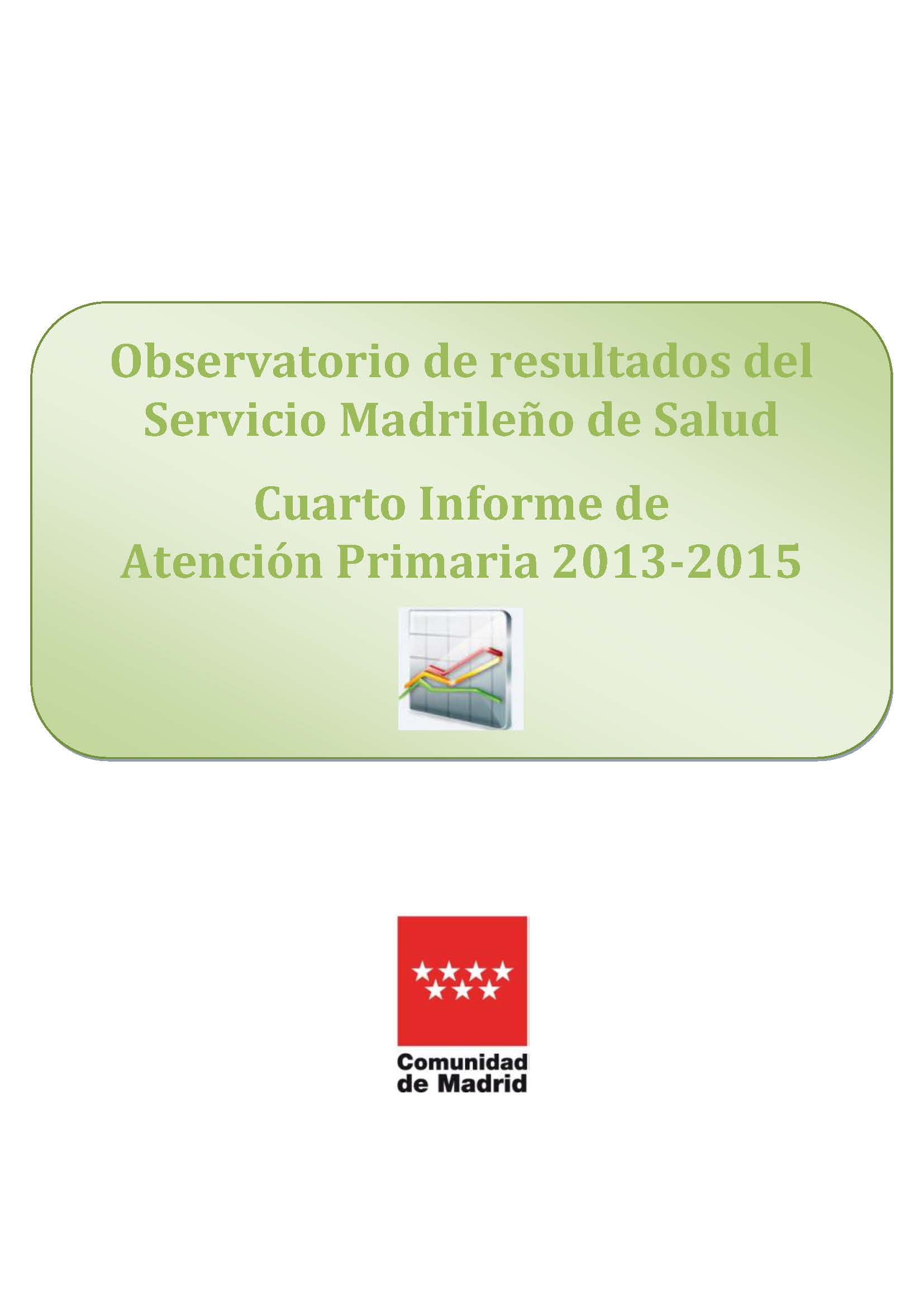 Portada de Observatorio de Resultados del Servicio Madrileño de Salud. Cuarto Informe de Atención Primaria 2013-2015