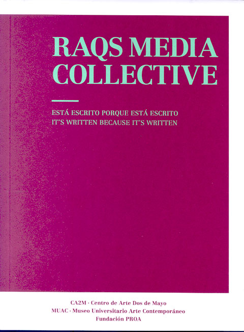 Portada de Está escrito porque está escrito. Raqs Media Collective