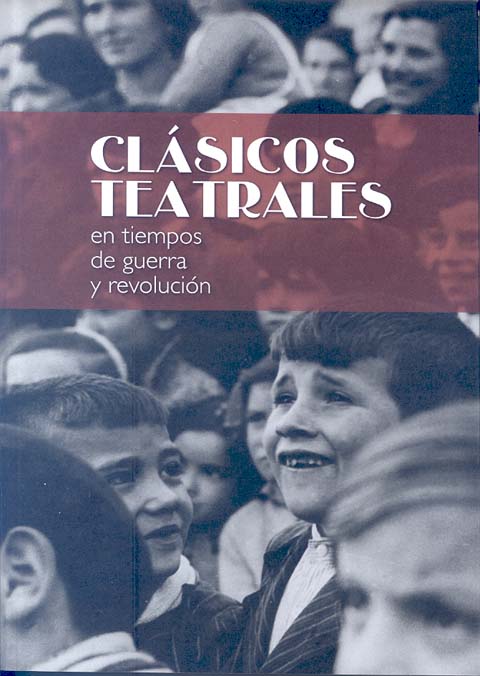 Portada de Clásicos teatrales en tiempos de guerra y revolución