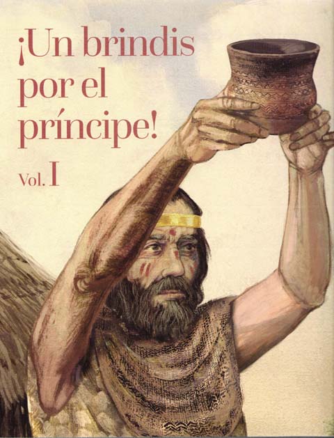 Portada de ¡Un Brindis por el Príncipe! El Vaso Campaniforme en el interior de la Península Ibérica (2 vol)
