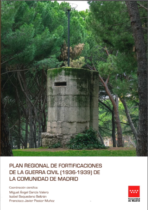 Portada de Plan Regional de Fortificaciones de la Guerra Civil (1936-1939) de la Comunidad de Madrid.
