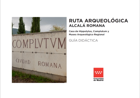 Portada de Guía didáctica de la Ruta Arqueológica de Alcalá romana. Casa de Hippolytus, Complutum y Museo Arqueológico